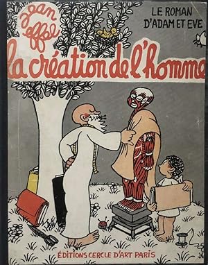 la création de l'homme. LE ROMAN D'ADAM ET ÈVE. MIT WIDMUNG.