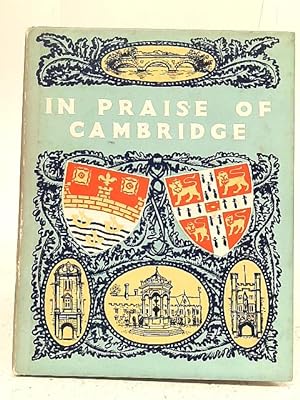 Bild des Verkufers fr In Praise of Cambridge zum Verkauf von World of Rare Books