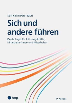 Bild des Verkufers fr Sich und andere fhren : Psychologie fr Fhrungskrfte, Mitarbeiterinnen und Mitarbeiter zum Verkauf von AHA-BUCH GmbH