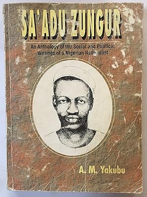 Immagine del venditore per Aa'adu Zungur: An anthology of the social and political writings of a Nigerian nationalist venduto da Joseph Burridge Books