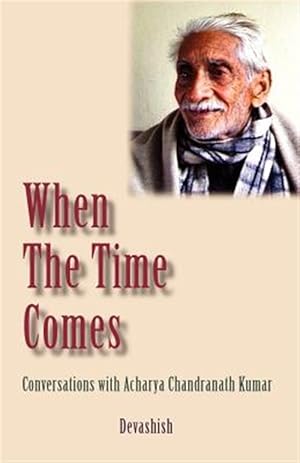 Seller image for When the Time Comes for sale by GreatBookPrices