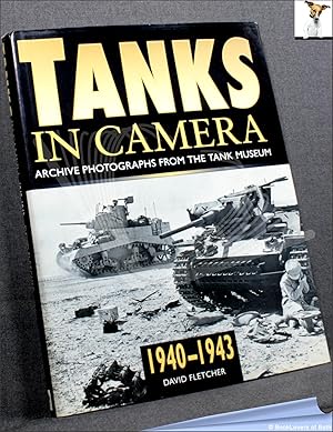 Tanks in Camera: The Western Desert 1940-1943 Archive Photographs from the Tank Museum