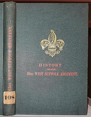 History of the Late 63rd (West Suffolk) Regiment.