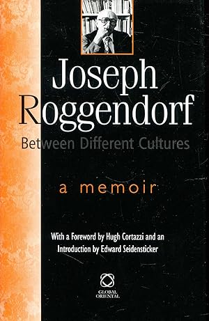 Image du vendeur pour Joseph Roggendorf - Between Different Cultures, a memoir mis en vente par Pendleburys - the bookshop in the hills