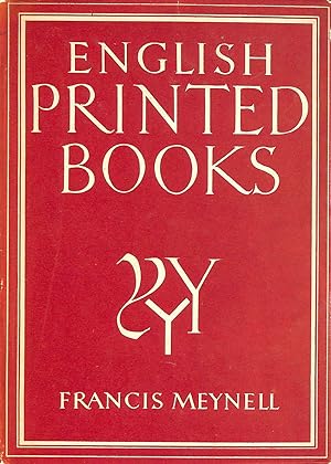 Seller image for English Printed Books [By] Francis Meynell. with 8 Plates in Colour and 21 Illustrations in Black & White for sale by M Godding Books Ltd