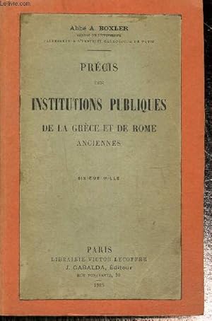 Bild des Verkufers fr Prcis des institutions publiques de la Grce et de Rome anciennes zum Verkauf von Le-Livre