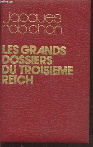 Bild des Verkufers fr Les Grands dossiers du Troisime Reich zum Verkauf von Le-Livre