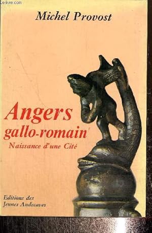 Imagen del vendedor de Angers gallo romain Naissance d'une cit a la venta por Le-Livre