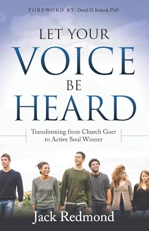 Immagine del venditore per Let Your Voice Be Heard : Transforming from Church Goer to Active Soul Winner venduto da GreatBookPrices
