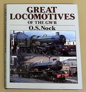 The 'Great Locomotives' Series Volume 4: Great Locomotives of the GWR (Great Western Railway)
