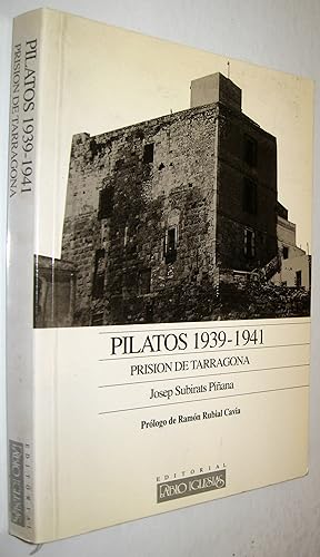 Bild des Verkufers fr PILATOS 1939-1941 - PRISION DE TARRAGONA zum Verkauf von UNIO11 IMPORT S.L.