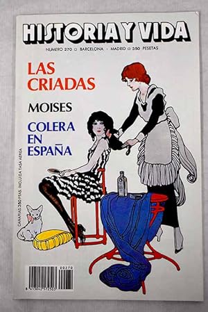 Immagine del venditore per Historia y Vida, Ao 1990, n 270:: De la criada a la empleada de hogar; Supersticiones de los mineros a travs de los tiempos; Origen de los modernos cascos de trinchera (1914-1918); Tras las huellas de Moiss; El clera de 1885 en Francia y en Espaa visto por la prensa parisina; La historia imaginada Becket; La batalla de la risa; Mito e historia en Borges y Mjica Lainez; La clientela de Cneo Pompeyo Magno en Hispania; William James; Entrevista con la ilustre onubense que fue reina de Portugal; El teatro de Barcelona bajo la dominacin napolenica venduto da Alcan Libros