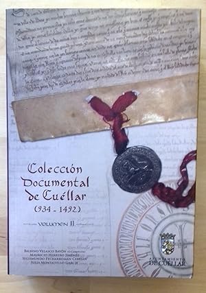 COLECCIÓN DOCUMENTAL DE CUÉLLAR (934-1492) VOLUMEN II