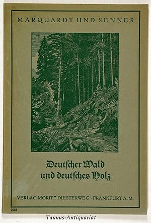 Deutscher Wald und deutsches Holz. Ein Gang durch den deutschen Wald. Heft 1. [Bausteine für den ...