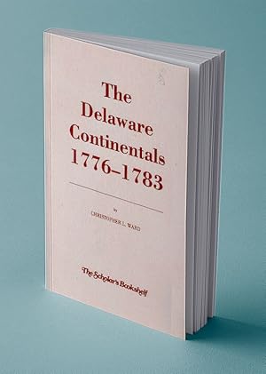 Seller image for THE DELAWARE CONTINENTALS 1776-1783 for sale by Gordian Booksellers