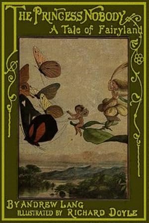 Seller image for Princess Nobody : A Tale of Fairy Land for sale by GreatBookPrices