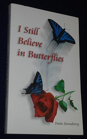 I Still Believe in Butterflies