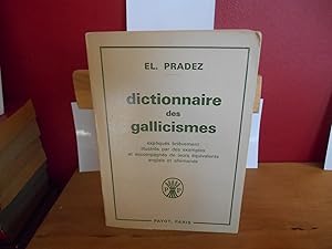 Seller image for DICTIONNAIRE DES GALLICISMES for sale by La Bouquinerie  Dd