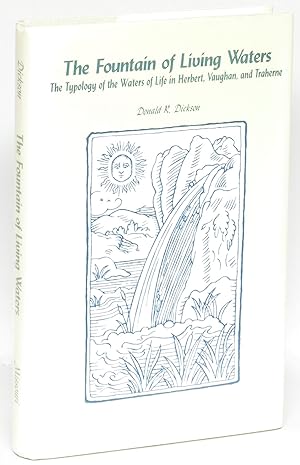 The Fountain of Living Waters: The Typology of the Waters of Life in Herbert, Vaughan, and Traherne