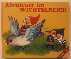 Immagine del venditore per Abenteuer im Wichtelreich. Sammelband venduto da Antiquariat UPP