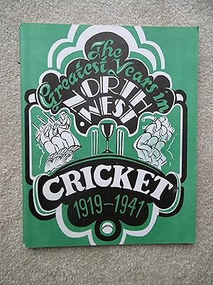 The Greatest Years in North-West Cricket 1919-1941 [Northern Ireland] - SIGNED BY AUTHOR