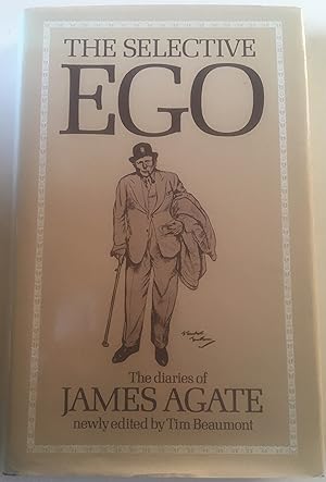 The Selective Ego - The Diaries James Agate