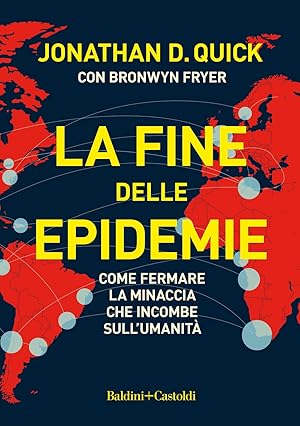 Imagen del vendedor de La fine delle epidemie. Come fermare la minaccia che incombe sull'umanit a la venta por Libro Co. Italia Srl