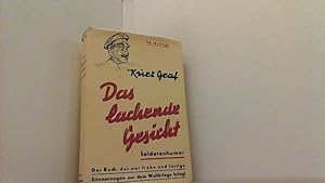 Das lachende Gesicht.Soldatenhumor aus Kriegs- und Friedenszeit mit 20 Federzeichnungen von Otto ...