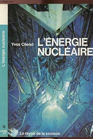 Image du vendeur pour L'energie Nucleaire - Collection Le Rayon De La Science N10 mis en vente par JLG_livres anciens et modernes