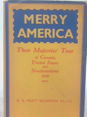 Image du vendeur pour Merry America: Their Majesties' Tour of Canada, United States of American and Newfoundland, 1939 mis en vente par World of Rare Books