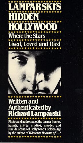 Seller image for LAMPARSKI'S HIDDEN HOLLYWOOD ~ Where The Stars Lived, Loved and Died for sale by SCENE OF THE CRIME 