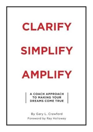 Immagine del venditore per Clarify Simplify Amplify by Crawford, Gary [Paperback ] venduto da booksXpress