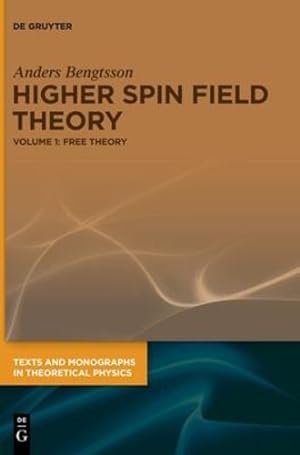 Image du vendeur pour Higher Spin Gauge Theory: Conceptual Rethinking and Abstract Approaches (De Gruyter Studies in Mathematical Physics) (Texts and Monographs in Theoretical Physics) by Bengtsson, Anders [Hardcover ] mis en vente par booksXpress