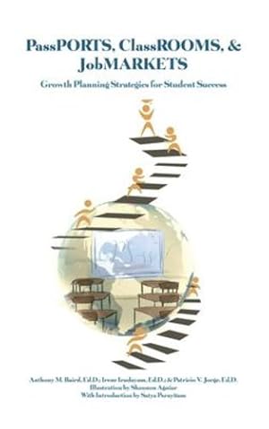 Imagen del vendedor de PassPORTS, ClassROOMS, & JobMARKETS: Growth Planning Strategies for Student Success [Hardcover ] a la venta por booksXpress