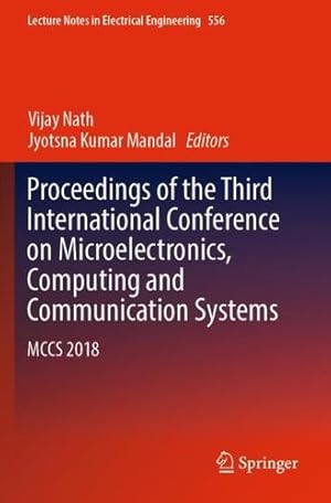 Imagen del vendedor de Proceedings of the Third International Conference on Microelectronics, Computing and Communication Systems: MCCS 2018 (Lecture Notes in Electrical Engineering (556)) [Paperback ] a la venta por booksXpress