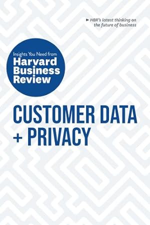 Seller image for Customer Data and Privacy: The Insights You Need from Harvard Business Review (HBR Insights Series) by Review, Harvard Business, Morey, Timothy, Burt, Andrew, Moorman, Christine, Redman, Thomas C. [Paperback ] for sale by booksXpress