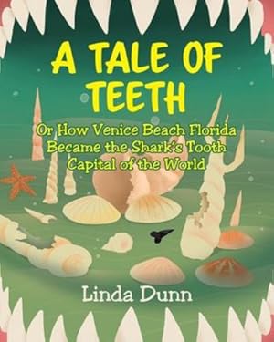 Seller image for A Tale of Teeth: Or How Venice Beach Florida Became the Shark's Tooth Capital of the World [Soft Cover ] for sale by booksXpress