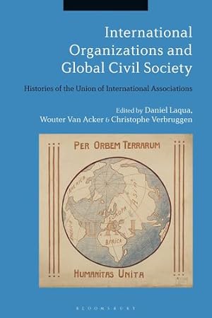 Immagine del venditore per International Organizations and Global Civil Society: Histories of the Union of International Associations [Soft Cover ] venduto da booksXpress