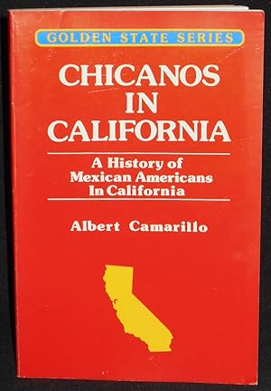 Seller image for Chicanos in California: A History of Mexican Americans in California for sale by Classic Books and Ephemera, IOBA