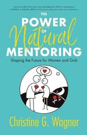 Seller image for The Power of Natural Mentoring: Shaping the Future for Women and Girls by Wagner, Christine G [Paperback ] for sale by booksXpress