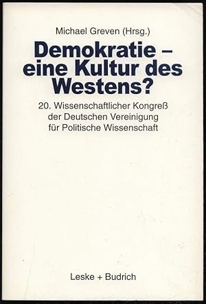 Demokratie - eine Kultur des Westens?. 20. Wissenschaftlicher Kongress der Deutschen Vereinigung ...
