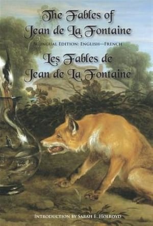 Image du vendeur pour The Fables of Jean de La Fontaine: Bilingual Edition: English-French mis en vente par GreatBookPrices