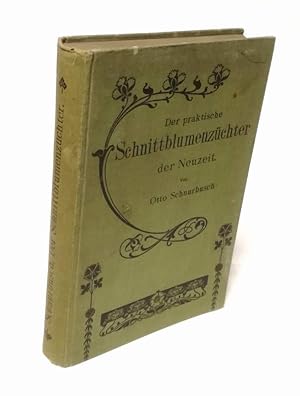Immagine del venditore per Der praktische Schnittblumenzchter der Neuzeit. 2 Teile in 1 Band. venduto da Antiquariat Dennis R. Plummer