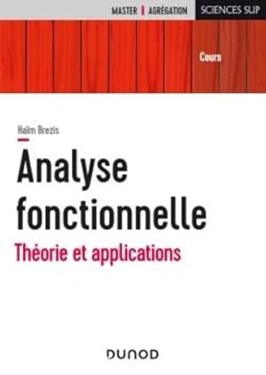 Image du vendeur pour analyse fonctionnelle ; thorie et applications mis en vente par Chapitre.com : livres et presse ancienne