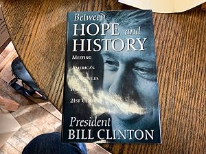 Between Hope and History, Meeting America's Challenges for the 21st Century