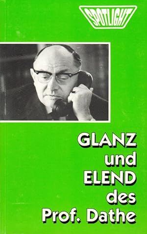 Seller image for Glanz und Elend des Prof. Dathe for sale by Flgel & Sohn GmbH