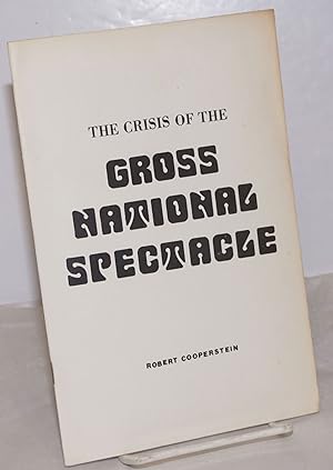 The crisis of the gross national spectacle