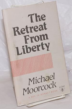 Seller image for The retreat from liberty for sale by Bolerium Books Inc.