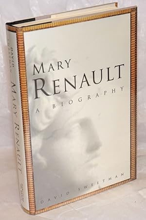 Seller image for Mary Renault: a biography for sale by Bolerium Books Inc.