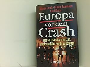 Bild des Verkufers fr Europa vor dem Crash Was sie jetzt wissen mssen, um sich und Ihre Familie zu schtzen zum Verkauf von Book Broker